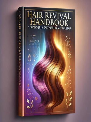 cover image of Hair Revival Handbook Stronger, Healthier, Beautiful Hair